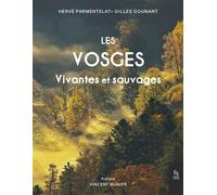 les Vosges: vivantes et sauvages