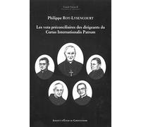 Les vota préconciliaires des dirigeants du Coetus Internationalis Patrum
