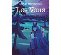Les Vous Davide Morosinotto (Auteur), Giordano Poloni (Illustration), Marc Lesage (Traduction)