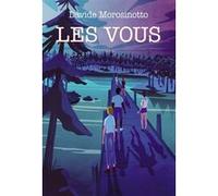 Les Vous Davide Morosinotto (Auteur), Giordano Poloni (Illustration), Marc Lesage (Traduction)