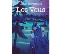 Les Vous Davide Morosinotto (Auteur), Marc Lesage (Traduction), Giordano Poloni (Conception couverture ou illustration)