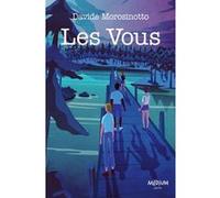 Les Vous Davide Morosinotto (Auteur), Marc Lesage (Traduction), Giordano Poloni (Conception couverture ou illustration)