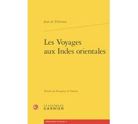 Les Voyages aux Indes orientales: Contenans une description exacte de l'Indostan, des nouveaux Mogols, et des autres peuples et païs des Indes ... fêtes, temples, pagodes, cimetiéres, co