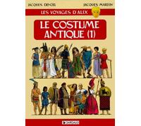 Les Voyages d'Alix : Le Costume antique, tome 1