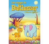 Les Voyages De Balthazar - Vol. 3 : L'éléphant D'afrique