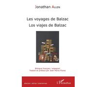 Les voyages de Balzac Los viajes de Balzac - Bilingue français/espagnol - Jonathan Allen - L'harmattan - broché - Roman