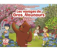 Les voyages de Gros Nounours - Gros Nounours en Chine