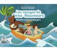 Les voyages de Gros Nounours - Tempête tropicale à Bora - Bora
