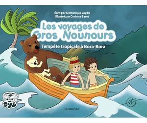 Les voyages de Gros Nounours - Tempête tropicale à Bora - Bora