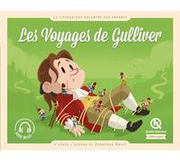 Les Voyages de Gulliver: d'après l'oeuvre de Jonathan Swift