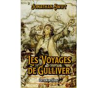 Les Voyages de Gulliver Édition intégral: Classic collector