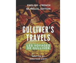 Les voyages de Gulliver / Gulliver's Travels: Bilingual Edition French-English