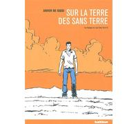 Les Voyages de Juan Sans-Terre T. 4 Sur la terre des sans terre - Javier de Isusi - Rackham - broché - Bande dessinée