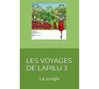 LES VOYAGES DE LAPILU 3: La jungle