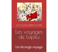 Les voyages de Lapilu: Un étrange voyage