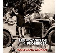 Les Voyages de M.Froberger / Wolfgang Glüxam