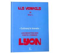 Les voyages de Paper b. Les recettes des chefs lyonnais, édition bilingue français-anglais - Béatrice Farrugia - Free Art Republic - relié - Beau livre