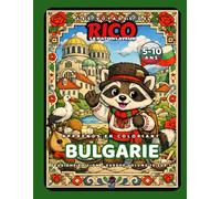Les Voyages de Rico le Raton - Bulgarie : Roses, danses et monastères anciens