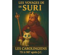 Les voyages de Suri - Les Carolingiens