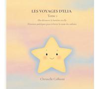 Les voyages d'ELIA - Tome 1