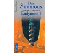 Les voyages d'Endymion, tome 1 : Endymion