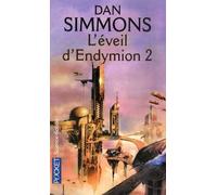 Les Voyages D'endymion - Tome 4 - L'éveil D'endymion - Tome 2