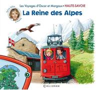 Les Voyages D'oscar Et Margaux Tome 1 - La Reine Des Alpes - Haute-Savoie