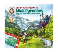 Les Voyages D'oscar Et Margaux Tome 16 - Oscar Et Margaux En Midi-Pyrénées