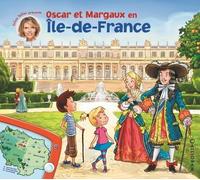 Les Voyages D'oscar Et Margaux Tome 17 - Oscar Et Margaux En Ile-De-France