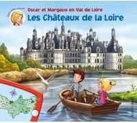 Les Voyages D'oscar Et Margaux Tome 19 - Les Châteaux De La Loire - Oscar Et Margaux En Val De Loire