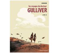 Les Voyages du docteur Gulliver - Livre 03 Livre 3 - Alain Kokor - Vents D'ouest - cartonné - Bande dessinée