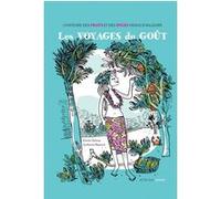 Les voyages du goût Dimitri Delmas (Auteur), Guillaume Reynard (Illustration)