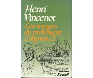 Les voyages du professeur Lorgnon, tome 2