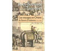Les voyages en Orient du baron d'Aubonne 1605-1689