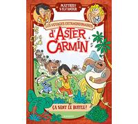 Les voyages extraordinaires d'Aster Carmin - Ça sent le buffle