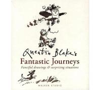 Les voyages fantastiques de Quentin Blake : Dessins fantaisistes et situations surprenantes