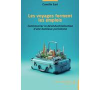 Les voyages forment les emplois: Contrecarrer la désindustrialisation d’une banlieue parisienne