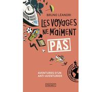 Les voyages ne m'aiment pas - Aventures d'un anti-aventurier, le retour