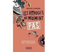 Les Voyages Ne M'aiment Pas - Aventures D'un Anti-Aventurier, Le Retour