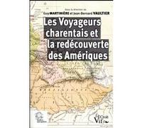Les Voyageurs charentais et la redécouverte des Amériques LES INDES SAVANTES (Auteur)