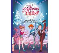 Les voyageurs de la danse, Tome 04: Margot & Rudy au Moulin de la Galette