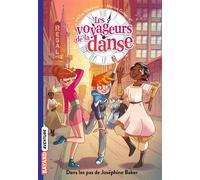 Les voyageurs de la danse, Tome 05: Dans les pas de Joséphine Baker