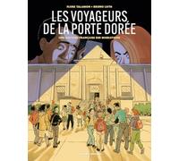 Les Voyageurs de la Porte Dorée - Une histoire française des migrations