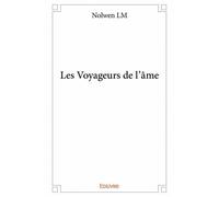 Les voyageurs de l'âme - Nolwen LM - Edilivre-Aparis - broché - Essai