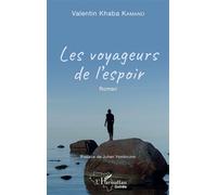 Les voyageurs de l'espoir Roman - Valentin Khaba Kamano - L'harmattan - broché - Roman