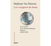 Les voyageurs du doute: L'invention d'un altermondialisme libertin (1620-1820)