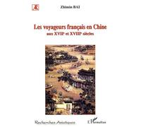 Les voyageurs français en Chine aux XVIIème et XVIIIème siècles - Zhimin Bai - L'harmattan - broché - Etude