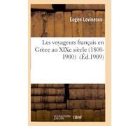 Les voyageurs français en Grèce au XIXe siècle (1800-1900)