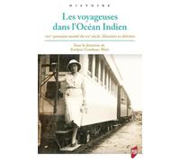 Les voyageuses dans l'Océan Indien: XIXe-première moitié du XXe siècle. Identités et altérités