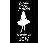 Les Vraies Filles Sont Nés en 2014: Carnet de notes / Idée Cadeau, Cahier, 6x9 pouces, 100 pages lignées, Femme, Idée Cadeau, Princesse Are Born, Cadeaux personnalisés, Bloc Notes